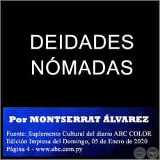 DEIDADES NÓMADAS - Por MONTSERRAT ÁLVAREZ - Domingo, 05 de Enero de 2020